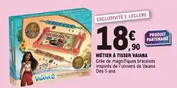E.Leclerc MÉTIER À TISSER VAIANA offre