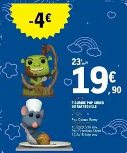 E.Leclerc FIGURINE POP SHREK OU RATATOUILLE offre
