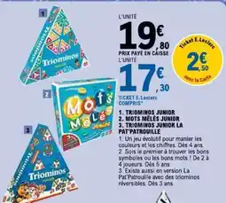 E.Leclerc TRIOMINOS JUNIOR / MOTS MÊLÉS JUNIOR / TRIOMINOS JUNIOR LA PAT'PATROUILLE offre