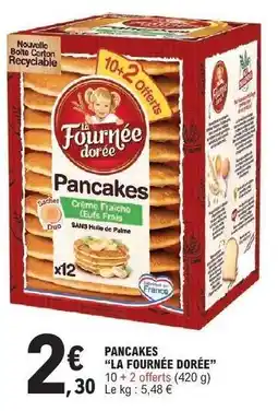 E.Leclerc Pancakes La Fournée Dorée offre