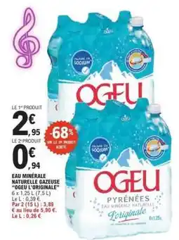 E.Leclerc Eau Minérale Naturelle Gazeuse 'Ogeu L'Originale' offre