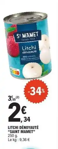 E.Leclerc LITCHI DÉNOYAUTÉ “SAINT MAMET” offre