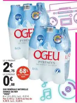 E.Leclerc Eau Minérale Naturelle Source du Roy 'Ogeu' offre