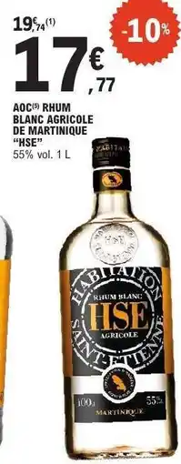 E.Leclerc AOC Rhum Blanc Agricole de Martinique HSE offre