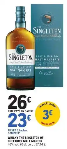 E.Leclerc WHISKY THE SINGLETON OF DUFFTOWN MALT MASTER offre