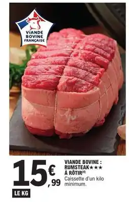 E.Leclerc Viande Bovine : Rumsteak à rôtir offre