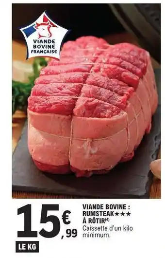 E.Leclerc Viande Bovine : Rumsteak à rôtir offre