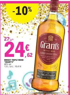 E.Leclerc WHISKY TRIPLE WOOD “GRANT’S” offre