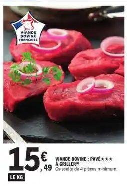 E.Leclerc Viande Bovine - Pavé *** à Griller offre