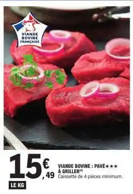 E.Leclerc Viande Bovine - Pavé *** à Griller offre