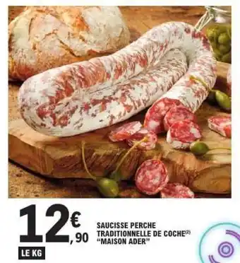 E.Leclerc Saucisse Perche Traditionnelle de Coche Maison Ader offre