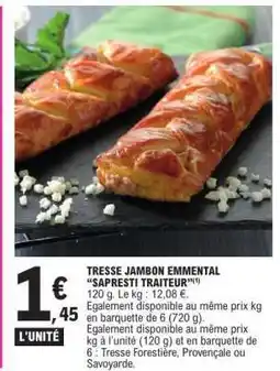 E.Leclerc TRESSE JAMBON EMMENTAL SAPRESTI TRAITEUR offre