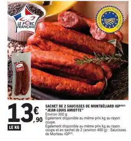 E.Leclerc Saucisses de Montbéliard IGP Jean-Louis Amiotte offre