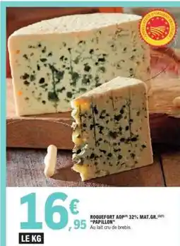 E.Leclerc ROQUEFORT AOP 32% MAT.GR. 'PAPILLON' offre