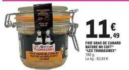 E.Leclerc FOIE GRAS DE CANARD NATURE MI-CUIT “LES THOMASINES” offre
