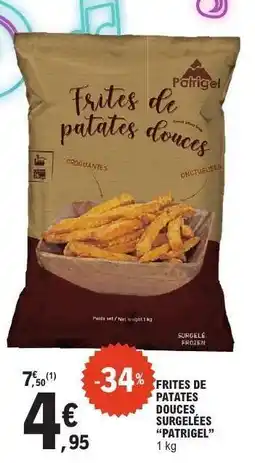 E.Leclerc FRITES DE PATATES DOUCES SURGELÉES PATRIGEL offre