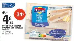 E.Leclerc DOS DE COLIN SAUVAGE D'ALASKA MSC SURGELÉS “ESCAL” offre