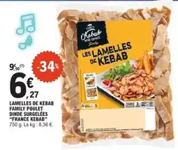 E.Leclerc LAMELLES DE KEBAB FAMILY POULET DINDE SURGELÉES FRANCE KEBAB offre