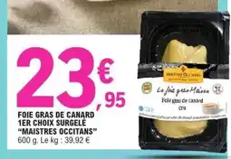 E.Leclerc Foie gras de canard 1er choix surgelé 'Maistres Occitans' offre
