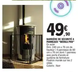 E.Leclerc BARRIÈRE DE SÉCURITÉ 4 PANNEAUX “WERKA PRO” offre