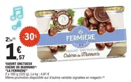 E.Leclerc YAOURT ONCTUEUX CRÈME DE MARRONS LA FERMIÈRE offre
