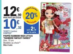 E.Leclerc POUPÉE RAINBOW HIGH LITTLES RAINBOW FANTASY FAIRIES offre