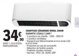 E.Leclerc CHAUFFAGE CÉRAMIQUE MURAL 2000W offre