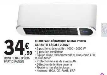 E.Leclerc CHAUFFAGE CÉRAMIQUE MURAL 2000W offre