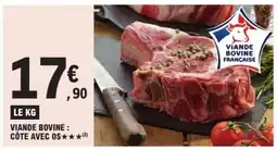 E.Leclerc Viande bovine : côte*** avec os offre