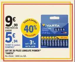 E.Leclerc LOT DE 20 PILES LONGLIFE POWER VARTA offre