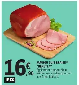 E.Leclerc JAMBON CUIT BRAISÉ BERETTA offre