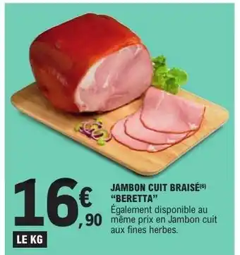 E.Leclerc JAMBON CUIT BRAISÉ BERETTA offre