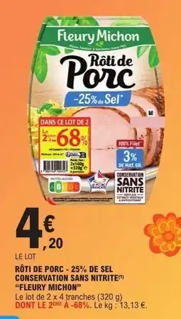 E.Leclerc Rôti de Porc -25% de Sel Conservation Sans Nitrite Fleury Michon offre