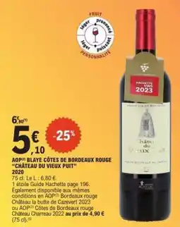 E.Leclerc AOPⱭ Blaye Côtes de Bordeaux Rouge “Château du Vieux Puit” 2020 offre
