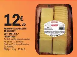 E.Leclerc FROMAGE À RACLETTE TRANCHÉE offre