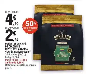 E.Leclerc DOSETTES DE CAFÉ DE COLOMBIE IGP 100% ARABICA “CAFÉS LE BONIFIEUR” offre
