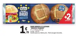 E.Leclerc PAINS BURGER LE CLASSIQUE BRIOCHE PASQUIER offre
