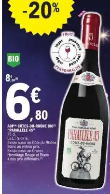 E.Leclerc AOP Côtes du Rhône Bio 'Parallèle 45' offre