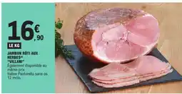 E.Leclerc JAMBON RÔTI AUX HERBES VILLANI offre