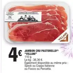 E.Leclerc JAMBON CRU PASTORELLO VILLANI offre