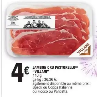 E.Leclerc JAMBON CRU PASTORELLO VILLANI offre