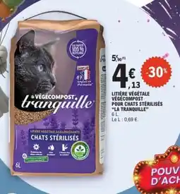 E.Leclerc LITIÈRE VÉGÉTALE VÉGECOMPOST POUR CHATS STÉRILISÉS “LA TRANQUILLE” offre