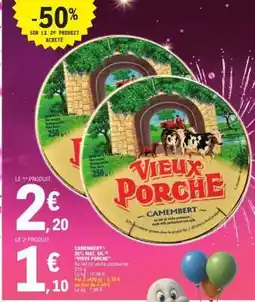 E.Leclerc VIEUX PORCHE CAMEMBERT offre