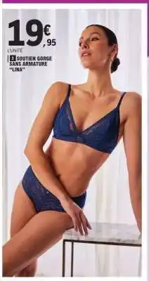 E.Leclerc SOUTIEN GORGE SANS ARMATURE LINA offre
