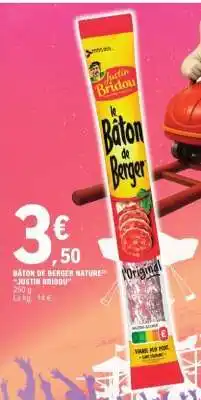 E.Leclerc BÂTON DE BERGER NATURE “JUSTIN BRIDOU” offre