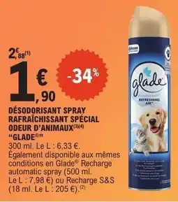 E.Leclerc DÉSODORISANT SPRAY RAFRAÎCHISSANT SPÉCIAL ODEUR D’ANIMAUX “GLADE” offre