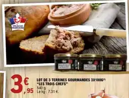E.Leclerc LOT DE 3 TERRINES GOURMANDES 3X180G LES TROIS CHEFS offre
