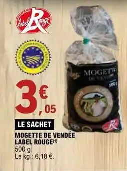 E.Leclerc MOGETTE DE VENDEE LABEL ROUGE offre
