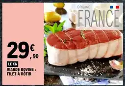 E.Leclerc Viande bovine : filet*** à rôtir offre