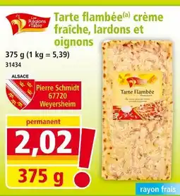 Norma LES REGIONS A TABLE Tarte flambée crème fraîche, lardons et oignons offre